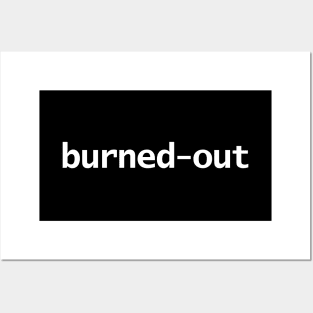 Burned Out Posters and Art